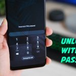 Unlocking: How to Access Your Android Phone Without a Password